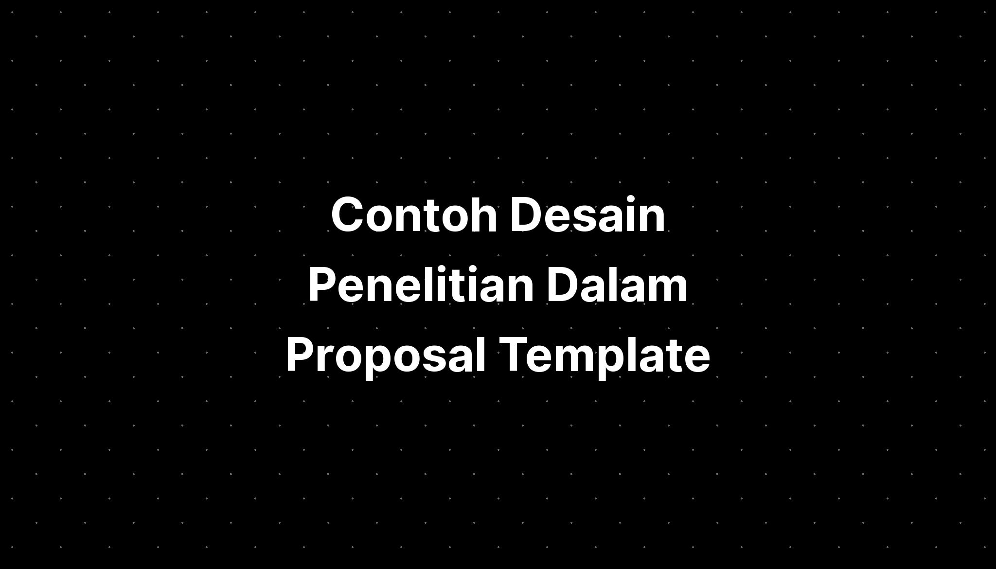 Contoh Desain Penelitian Dalam Proposal Template Imagesee 7502